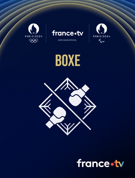 France.tv - Paris 2024 - Boxe