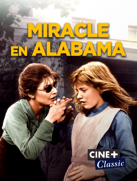 Ciné+ Classic - Miracle en Alabama