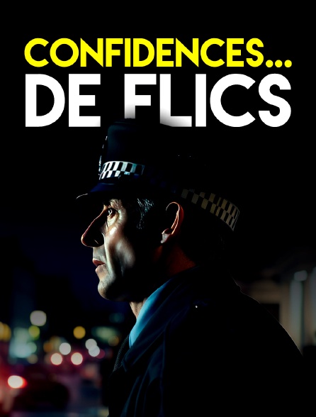 Confidences... de flics