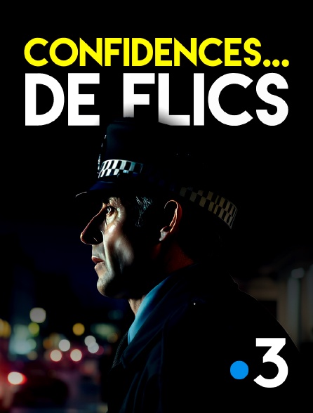 France 3 - Confidences... de flics