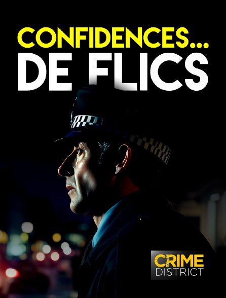 Crime District - Confidences... de flics