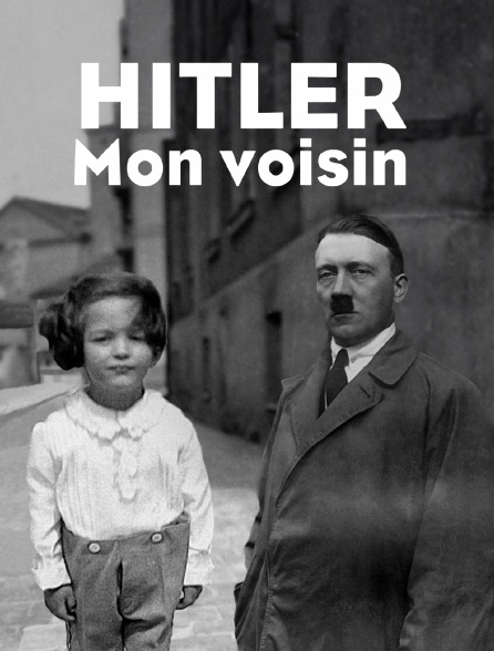 Hitler mon voisin