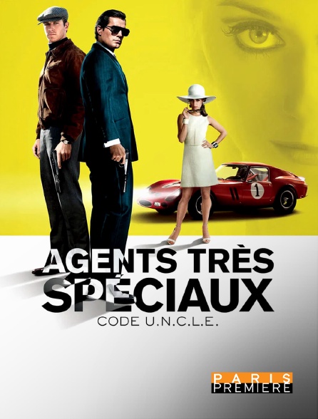 Paris Première - Agents très spéciaux : Code U.N.C.L.E.