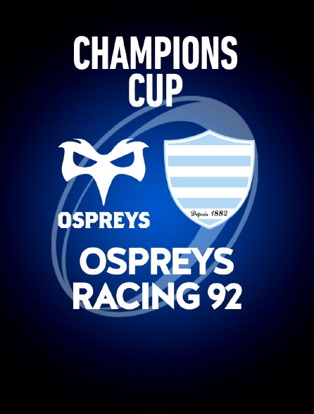 Rugby - Champions Cup 2021/2022 : Ospreys / Racing 92