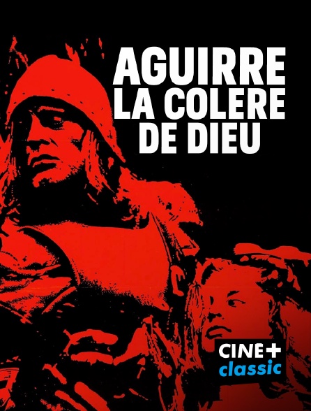 CINE+ Classic - Aguirre, la colère de Dieu