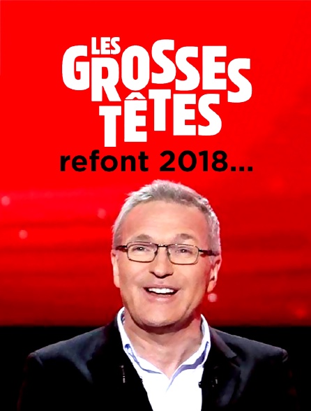 Les Grosses Têtes refont 2018...