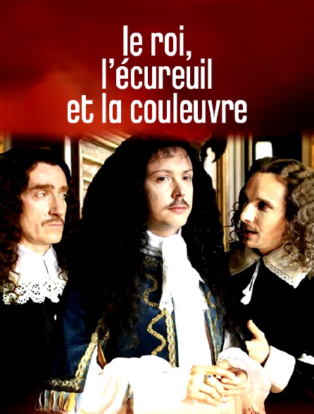 Le roi, l'écureuil et la couleuvre