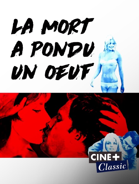 Ciné+ Classic - La mort a pondu un oeuf