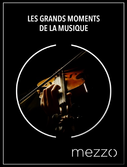 Mezzo - Les grands moments de la musique