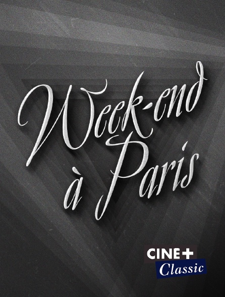 Ciné+ Classic - Week-end à Paris