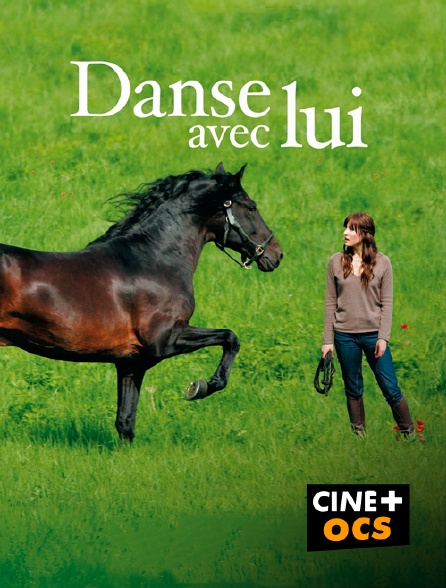 CINÉ Cinéma - Danse avec lui