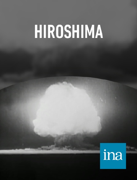 INA - La bombe atomique - Hiroshima, Nagasaki