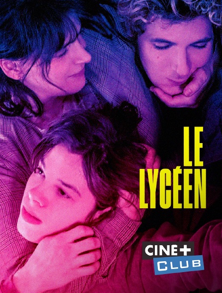 Ciné+ Club - Le Lycéen