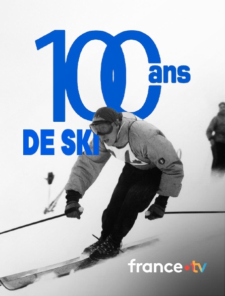 france.tv - 100 ans de ski
