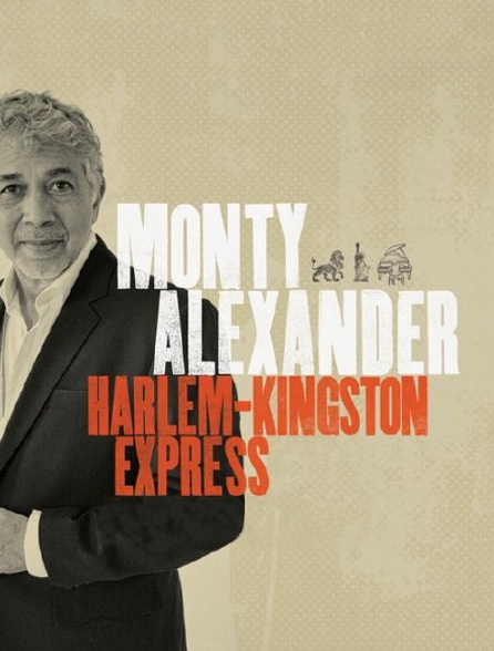 Monty Alexander & The Harlem Kingston Express