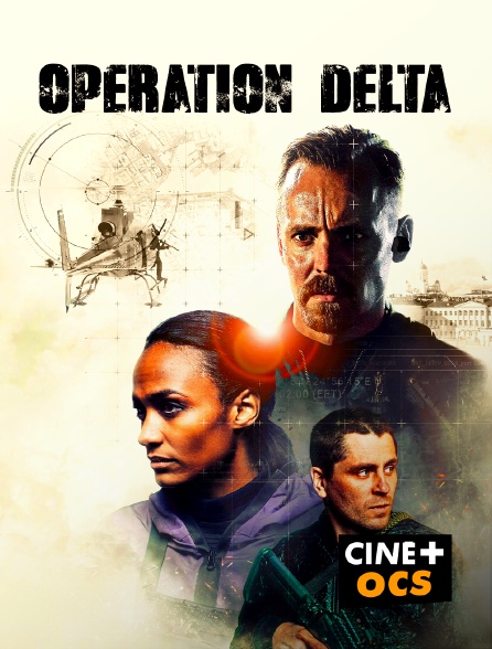 CINÉ Cinéma - Opération Delta