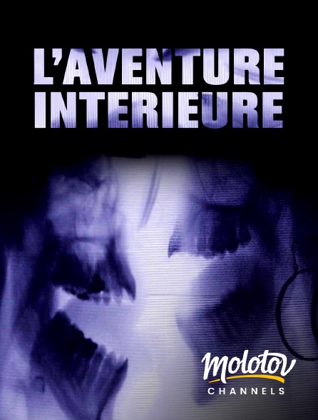 Molotov channels - L'aventure intérieure
