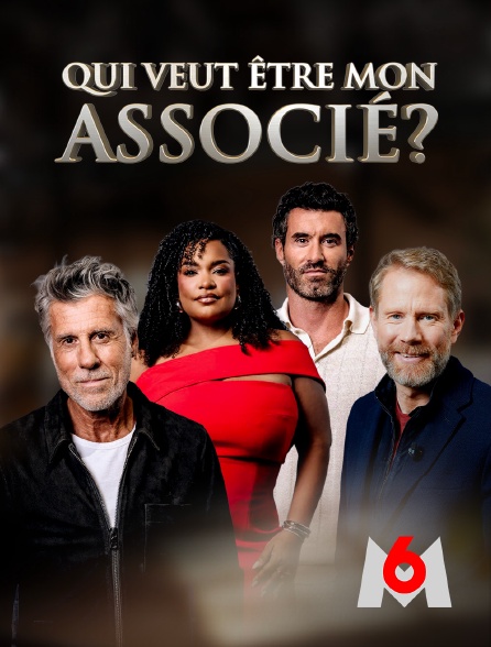 M6 - Qui veut être mon associé ? en replay