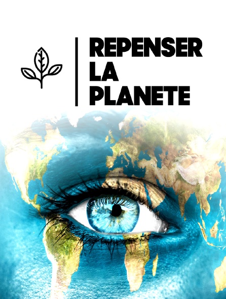 Repenser la planète