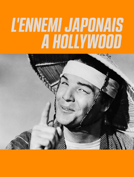 L'ennemi japonais à Hollywood
