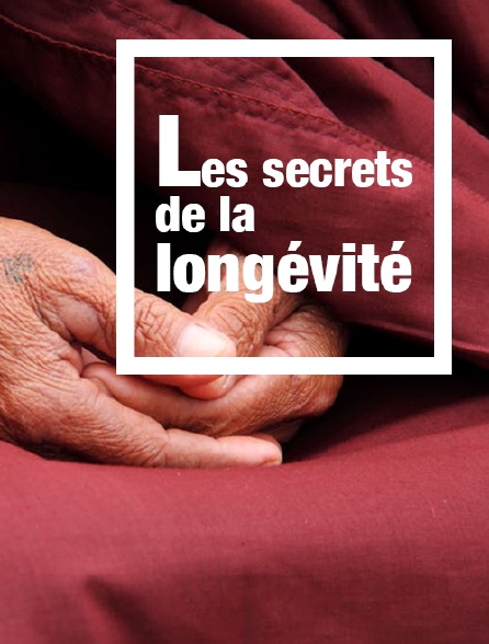 Les secrets de la longévité