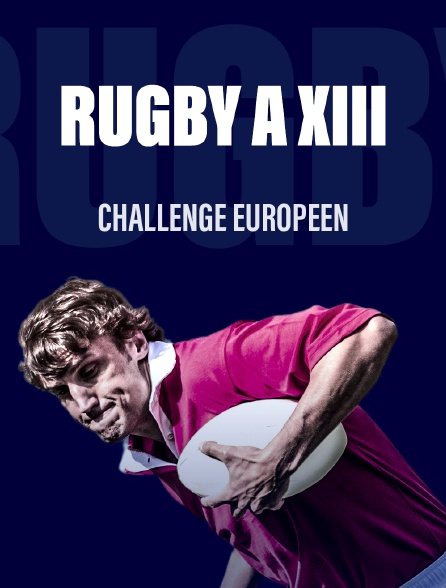 Rugby à XIII - Challenge Européen