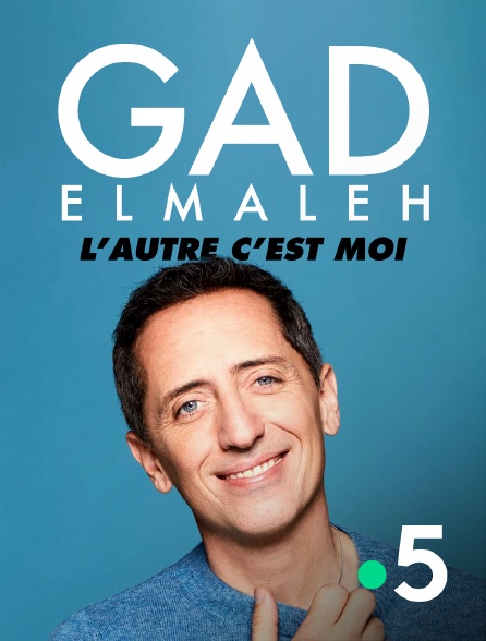 France 5 - Gad Elmaleh : L'autre c'est moi