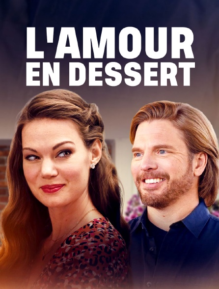 L'amour en dessert