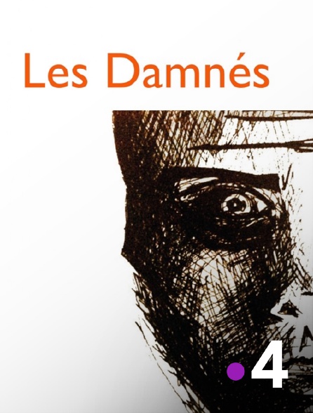 France 4 - Les damnés