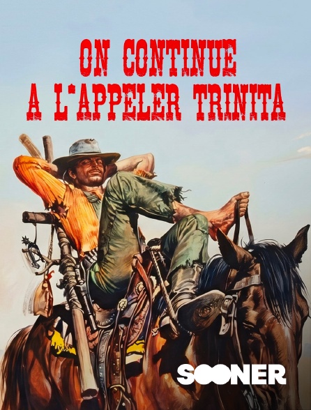 Sooner - On continue à l'appeler Trinita