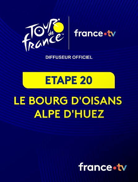 france.tv - Tour de France 2026 : étape 20 (Le Bourg d'Oisans - Alpe d'Huez) en replay