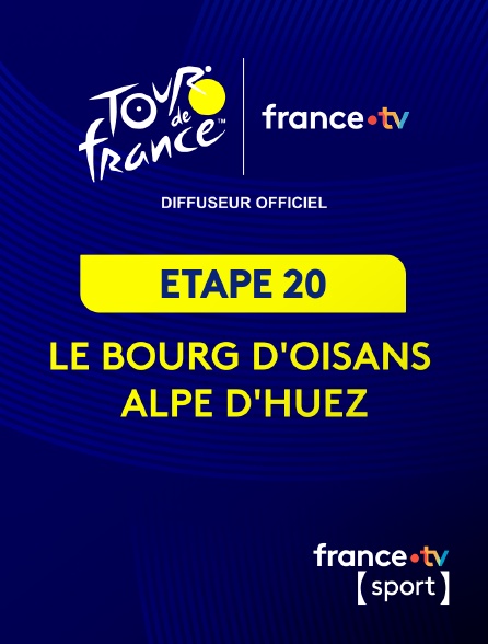 France.tv Sport - Tour de France 2026 : étape 20 (Le Bourg d'Oisans - Alpe d'Huez)