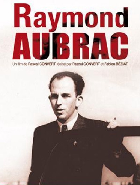 Raymond Aubrac : reconstruire