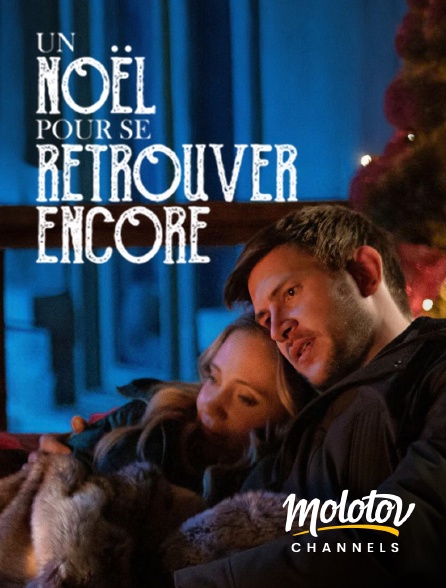 Molotov channels - Un Noël pour se retrouver encore