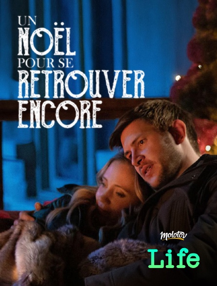 Molotov Channels Life - Un Noël pour se retrouver encore