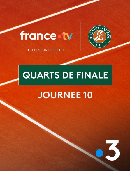 France 3 - Roland-Garros 2026 - Journée 10 : Quarts de finale