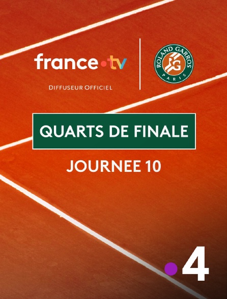 France 4 - Roland-Garros 2026 - Journée 10 : Quarts de finale
