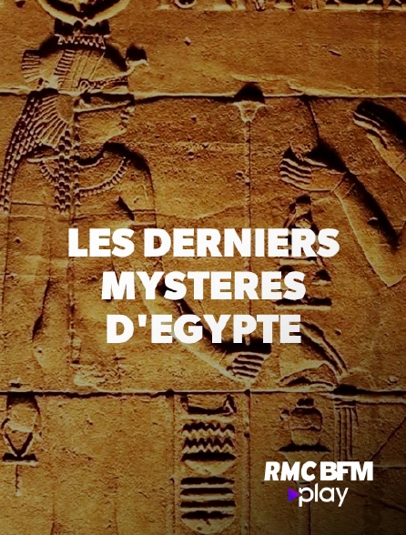RMC BFM Play - Les derniers mystères d'Egypte