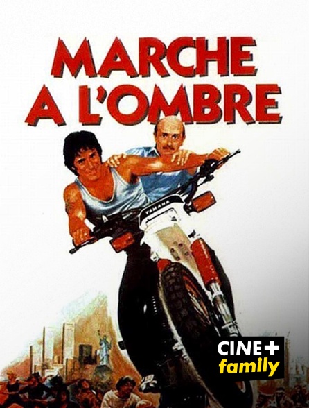 CINE+ Family - Marche à l'ombre