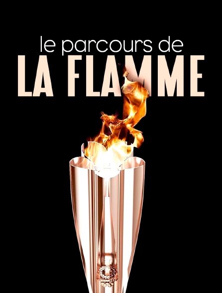 Le parcours de la flamme