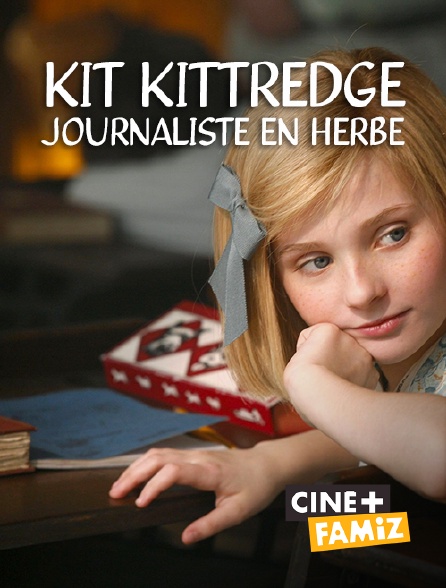 Ciné+ Famiz - Kit Kittredge : journaliste en herbe