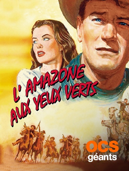 OCS Géants - L'amazone aux yeux verts