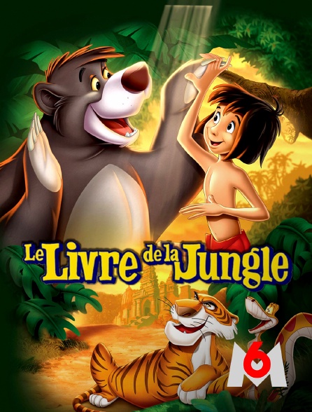 M6 - Le livre de la jungle
