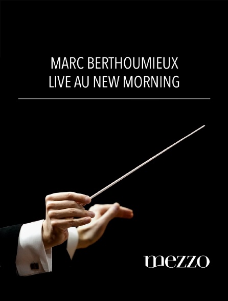 Mezzo - Marc Berthoumieux : Live au New Morning