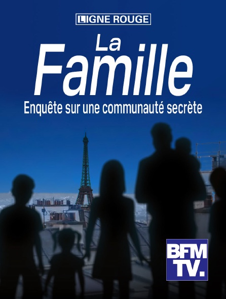 la famille enquete sur une communaute secrete en streaming replay sur bfmtv molotov tv