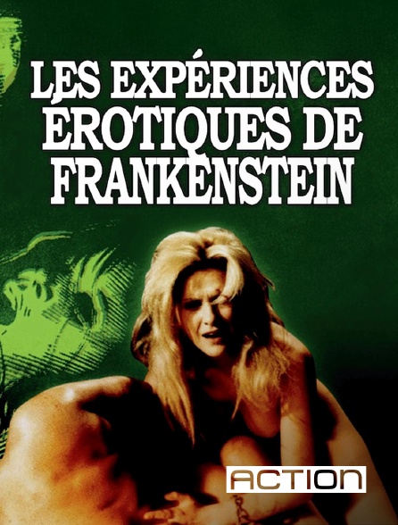 ACTION - Les expériences érotiques de Frankenstein