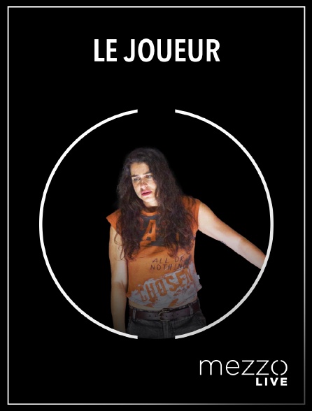 Mezzo Live HD - Le Joueur