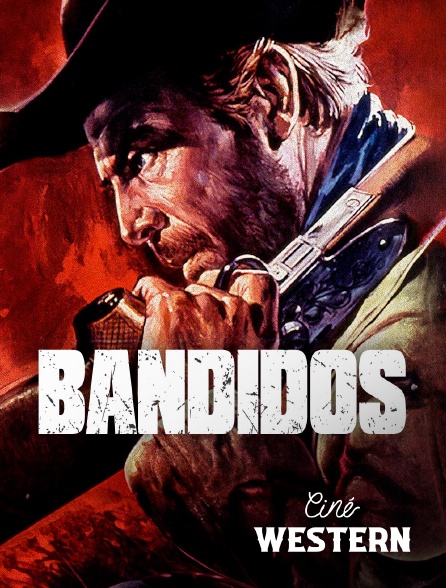 Ciné Western - Bandidos