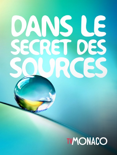 TV Monaco - Dans le secret des sources