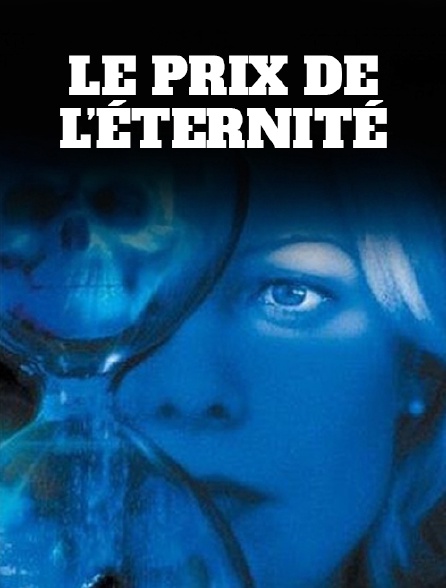 Le prix de l'éternité